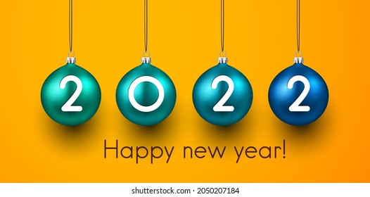 2022 sign in hanging green and blue Christmas balls. Happy new year. Vector holiday illustration.