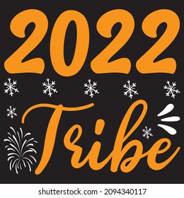 2022 Tribe t shirt design, vector file.