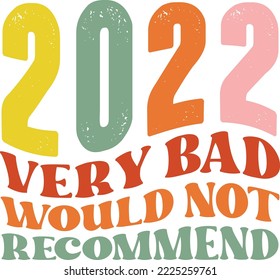 2022 very bad would not recommend New Year sayings
