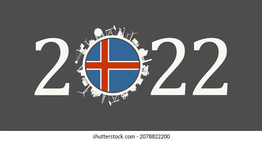 2022 year number with industrial icons around zero digit. Flag of Iceland.