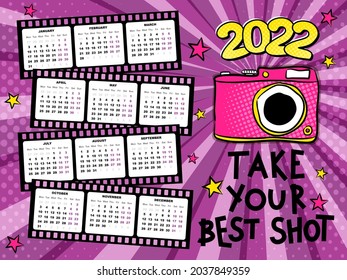 2022 yearly Calendar template for photographers. 12 months in photo film. Week starts on Monday. Bright popart banner. Happy new year motivational card. Vector illustration. Take your best shot