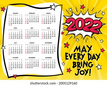 2022 yearly cartoon calendar. Bright Calendar template in pop art style. 12 months yearly comic set in 2022. Happy new year motivational card. Vector illustration. May every day bring joy