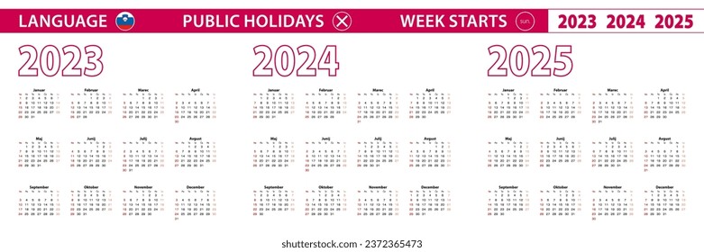2023, 2024, 2025 year vector calendar in Slovenian language, week starts on Sunday. Vector calendar.