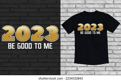 2023 Be Good To Me