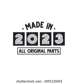 2023 birthday celebration, Made in 2023 All Original Parts