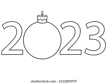 2023 with a Christmas ball - vector linear inscription. Outline. New year 2023 date