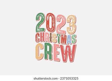 2023 Christmas Crew typography T shirt design