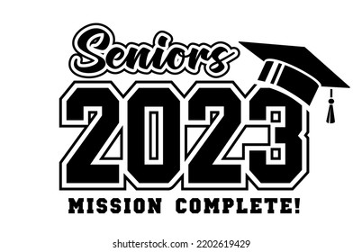 2023 class graduate - mission complete. The concept of decorate congratulation for school graduates. Design for t-shirt, flyer, invitation, greeting card. Illustration, vector