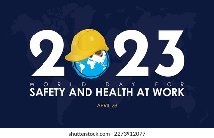 2023 concept world day for safety and health at work. Construction helmet and planet earth template for safe and healthy working days with card, banner in blue background. Observed on April 28