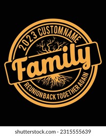 2023 CUSTOM NAME FAMILY REUNION BACK TOGETHER AGAIN TSHIRT DESIGN