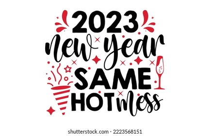 2023 Finally - Happy New Year SVG Design, Hand drawn lettering phrase isolated on white background, Calligraphy T-shirt design, EPS, SVG Files for Cutting, bag, cups, card svg