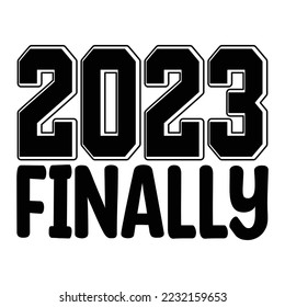 2023 Finally  T shirt design Vector File