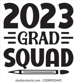 2023 Grad Squad SVG Design Vector File. svg