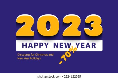 2023. Happy New Year 2023 banner. Elegant design, yellow numbers on a blue background. -70% New Year and Christmas discounts. Flyer, brochure, poster. Festive. Elements for a calendar, postcards, eve