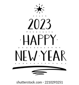 2023 Happy New Year handwritten Lettering, modern brush ink calligraphy. A Christmas tree is made of the numbers, text, pen stroke and star. Black and white isolated text. Greeting card.