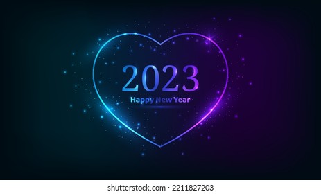 2023 Happy New Year neon background. Neon frame in heart form with shining effects and sparkles for Christmas holiday greeting card, flyers or posters. Vector illustration