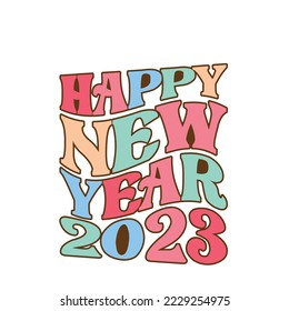 2023 Happy New Year Retro Groovy Svg T-Shirt Design