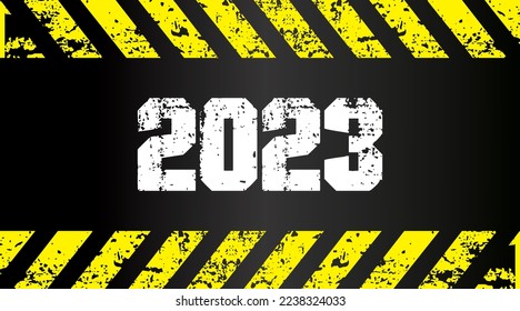 2023 with industrial warning grunge background, Happy New Year. very interesting to use as media content needs such as social media posts, banners, wallpapers, etc