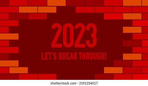 2023 lets break through. Break in the red brick wall. Merry Christmas and happy New Year background. Christmas greeting card template. Vector illustration.