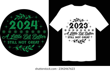 2023 A Little Bit Better Still Not Great Ornament T Shirt File, Ornament SVG