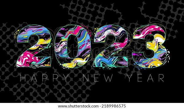 2023 New Year. Dynamic\
liquid cartoon paint art lettering. Decorative vector numbers.\
Streams of paint dissecting nubmers. Text for a greeting cards.\
Calendars header.