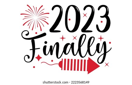 2023 New Year Same Hot Mess - Happy New Year SVG Design, Hand drawn lettering phrase isolated on white background, Calligraphy T-shirt design, EPS, SVG Files for Cutting, bag, cups, card svg