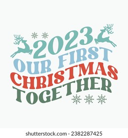 2023 our first christmas together retro t shirt