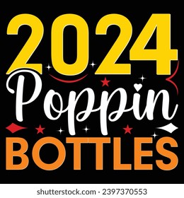 2023 poppin bottlesTypography T-shirt Design. New Year Quotes, Year End Hap, Welcome 2024 Shirt, Happy New Year Clip Art, New Year's Eve Quote, Cut File For Circuit And Silhouette