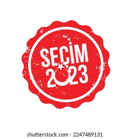 Türkiye Seçimi. Seçim 2023
red stamp vector. Translation: election 2023