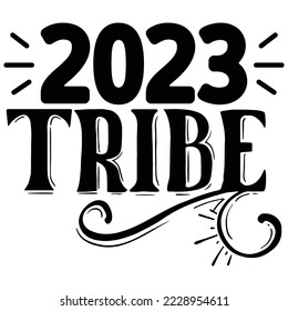 2023 Tribe  T shirt design Vector File