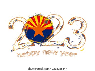2023 Year in grunge style with flag of Arizona. Holiday grunge vector illustration.