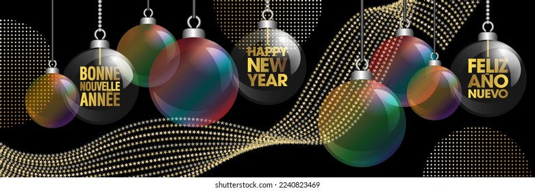 2023-Banner to celebrate the New Year in 3 different languages - French, English, Spanish - translation: happy new year - an image decorated with transparent Christmas balls on a black background.