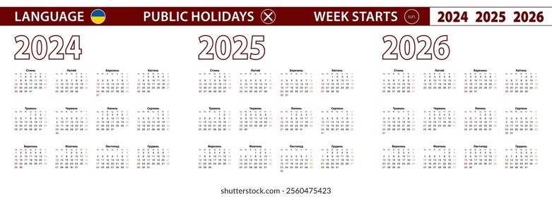 2024, 2025, 2026 year vector calendar in Ukrainian language, week starts on Sunday. Vector calendar.