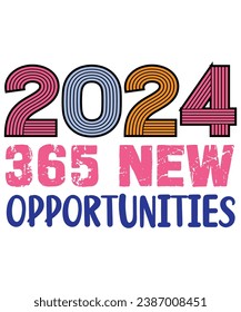 2024 365 And 2025 New Opportunities Retro, Happy New Year Retro, T-Shirt Design, New Year Design, Celebration party, New Year Quotes, Groovy lettering, Sweatshirt, Typography, Cut file .