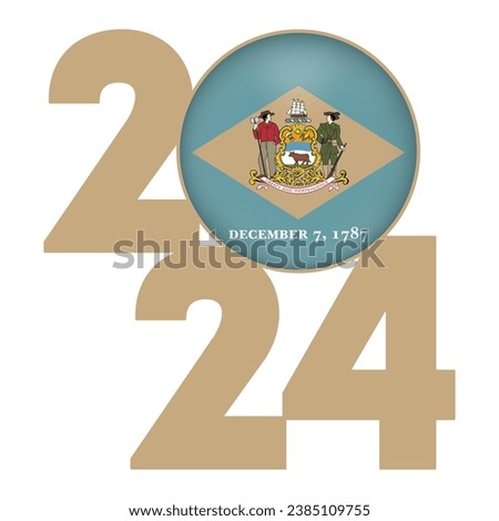 2024 banner with Delaware state flag inside. Vector illustration.