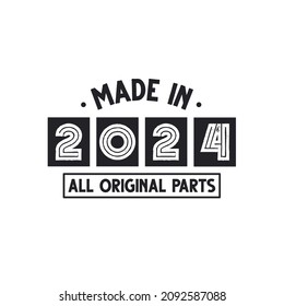 2024 birthday celebration, Made in 2024 All Original Parts
