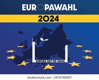 2024 Europawahl- European Elections. Europa hat die Wahl - Europa has the choice. European union world map and frame on blue European Flag Background with Stars. 