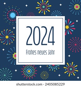 2024 Frohes neues Jahr - text in German - Happy New Year. Square New year’s card with a frame with abstract fireworks.