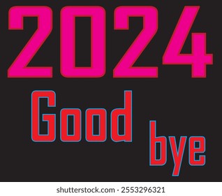 2024 good bye in design and Black Colour Background in design