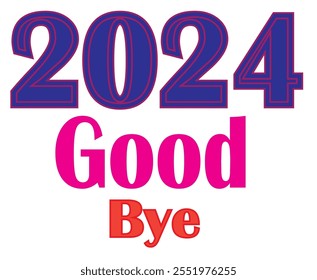 2024 Goodbye in design and White Colour Background in design