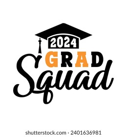 2024 grad squad,Graduation quotes,Class of 2024 Graduation design Bundle,silhouette,Graduation cap,T shirt Calligraphy phrase for Christmas,Hand drawn lettering for Xmas greetings,Graduation 2024 svg