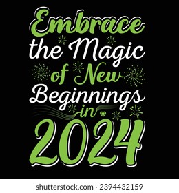 2024 Happy New Year, Hello 2024 - Vector T-shirt Design. This versatile design is ideal for prints, t-shirt, mug, poster, and many other tasks. Good Quotes For Happy New Year,