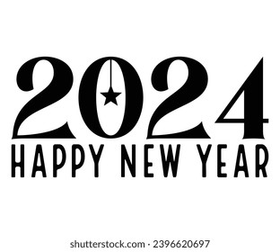 2024 happy new year Svg,New Years,Christmas,New Year Crew, Cheers To 2024 Svg,Hello 2024,Funny New Years,Happy New year 2024 Shirt design 
 svg