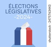 Élections législatives 2024, legislative elections 2024 in French. Vote box with flag and text. Vector illustration.