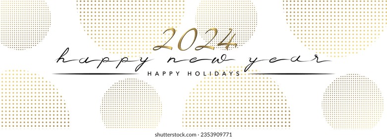 2024 - Luxurious and elegant banner or greeting card to wish the new year with a handwritten typography - english text - on a white background with gold dotted circles.