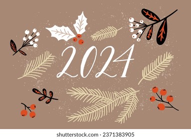 2024 new year greeting card, handwritten numbers on brown kraft paper. Decorated with branches, holly berries and twigs of Christmas tree