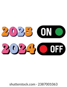 2024 On 2023 Off  2025 On Retro, Happy New Year Retro, T-Shirt Design, New Year Design, New Year Crew, Celebration party, New Year Quotes, Groovy lettering, Sweatshirt, Typography, Cut file .