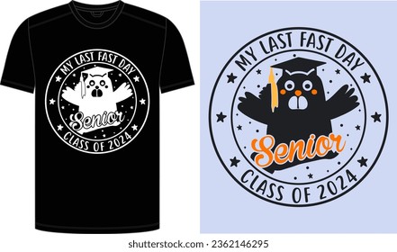 2024 Senior Class Back to School First day of 12th grade funny quotes, happy senior class of 2024 back to school present design, My Last First Day for Back to School.