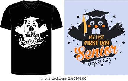 2024 Senior Class Back to School First day of 12th grade funny quotes, happy senior class of 2024 back to school present design, My Last First Day for Back to School.