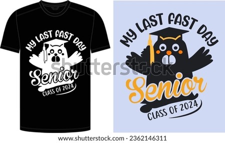 2024 Senior Class Back to School First day of 12th grade funny quotes, happy senior class of 2024 back to school present design, My Last First Day for Back to School.